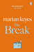The Break - The hilarious No.1 Sunday Times bestseller from the author of My Favourite Mistake