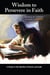 Wisdom to Persevere in Faith: A Study in the Epistles of James and Jude
