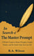 In Search of the Master Prompt