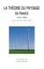 La théorie du paysage en France - (1974-1994)