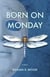 BORN ON MONDAY