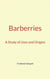 Barberries : A Study of Uses and Origins