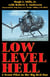 Low Level Hell - A Scout Pilot in the Big Red One