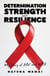 Determination, Strength and Resilience: My Story of HIV and AIDS