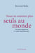 Nous ne sommes plus seuls au monde - Un autre regard sur l'« ordre international »