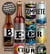 The Complete Beer Course - From Novice to Expert in Twelve Tasting Classes