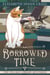 Borrowed Time - A Village Library Mystery, #3