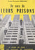 Je sors de leurs prisons