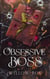 Obsessive Boss - Bratva Brothers, #4