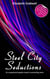 Steel City Seductions - Book One in the Steel City Nights Trilogy