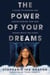 The Power of Your Dreams - A Guide to Hearing and Understanding How God Speaks While You Sleep