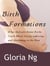 Birth Formations: What Multiple Home Births Teach About Living, Laboring, and Mothering in the Now - New Moms, New Families, #2
