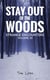 Stay Out of the Woods: Strange Encounters, Volume 10 - Stay Out of the Woods, #10