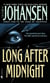 Long After Midnight - A Novel