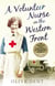 A Volunteer Nurse on the Western Front - Memoirs from a WWI camp hospital