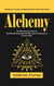 Alchemy: A Beginner’s Guide to Making Natural Soaps With Herbs (The Revolutionary Formula That Blends Neuroscience & the Laws of Attraction to Create Health)