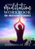 The Meditation Workbook: 160+ Meditation Techniques to Reduce Stress and Expand Your Mind - Survival Fitness, #4