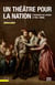 Un théâtre pour la nation - L'histoire en scène (1765-1806)