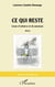 Ce qui reste - Lieux d'enfance et de jeunesse