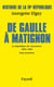 Histoire de la IVe République Vol.6. De Gaulle à Matignon