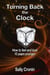 Turning Back the Clock