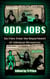 Odd Jobs - Six Files from the Department of Inhuman Resources
