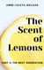 The Scent of Lemons, Part Three:  The Next Generation - The Scent of Lemons, #3