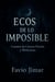 ECOS DE LO IMPOSIBLE - Relatos Cortos, #1