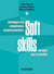 Soft Skills - Développer ses compétences comportementales, un enjeu pour sa carrière