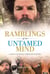 Ramblings of an Untamed Mind: A Man's Journey Through Poetry - Untamed Mind Project, #1