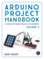Arduino Project Handbook, Volume 2 - 25 Simple Electronics Projects for Beginners