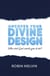 Uncover Your Divine Design: Who did God create you to be?