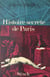 Histoire secrète de Paris