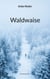 Waldwaise - Kriminalroman