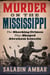 Murder on the Mississippi - The Shocking Crimes That Shaped Abraham Lincoln