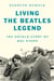 Living the Beatles Legend - The Untold Story of Mal Evans