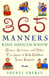 365 Manners Kids Should Know - Games, Activities, and Other Fun Ways to Help Children Learn Etiquette