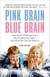Pink Brain, Blue Brain - How Small Differences Grow into Troublesome Gaps - And What We Can Do About It