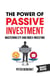 The Power of Passive investment - Mastering ETF and index investing
