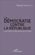La démocratie contre la République - L'autre histoire du gouvernement du peuple