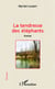 La tendresse des éléphants - Roman