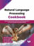 Natural Language Processing Cookbook: Step-by-step practical solution for unlocking the power of natural language processing potential