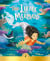 The Little Mermaid - A magical reimagining of the beloved story for a new generation