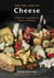 For the Love of Cheese - Recipes and Wisdom from the Cheese Boutique: A Cookbook
