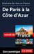 Itinéraire de rêve en France - De Paris à la Côte d'Azur
