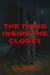 The Thing Inside the Closet - Tentacle Erotica XXX, #4