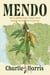 Mendo - How an Unlikely Group of Rebels Turned Cannabis into California's Cash Crop
