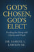 God,s Chosen God’s Elect