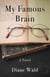 My Famous Brain - A Novel