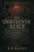 The Thirteenth Alice - The Hollow Realm Chronicles, #1